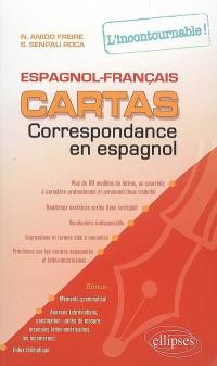 Cartas : correspondance en espagnol, l'incontournable ! : espagnol-français