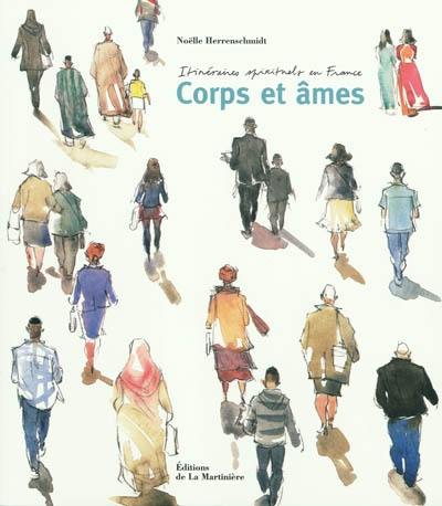 Corps et âmes : itinéraires spirituels en France