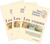 Visions d'Anne Catherine Emmerich : sur la vie de Notre-Seigneur Jésus-Christ et de la très sainte Vierge Marie, la douloureuse Passion et l'établissement de l'Eglise par les apôtres