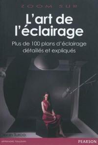 L'art de l'éclairage : plus de 100 plans d'éclairage détaillés et expliqués