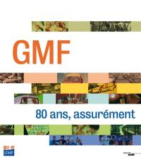 GMF : 80 ans, assurément