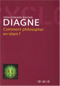 Comment philosopher en islam ?