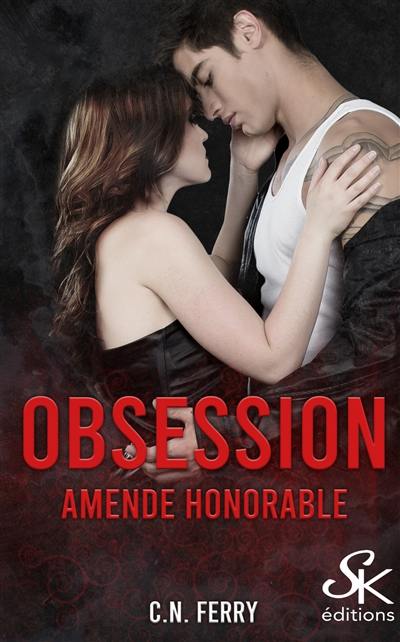 Obsession. Vol. 2. Amende honorable