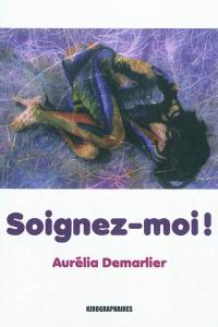 Soignez-moi !