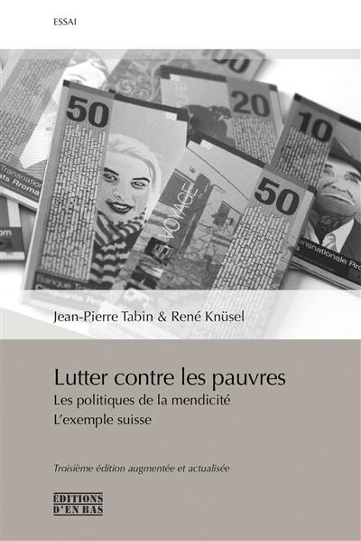 Lutter contre les pauvres : les politiques de la mendicité : l'exemple suisse