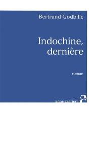 Indochine, dernière