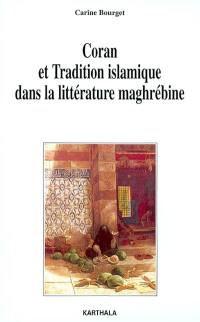 Coran et tradition islamique dans la littérature maghrébine