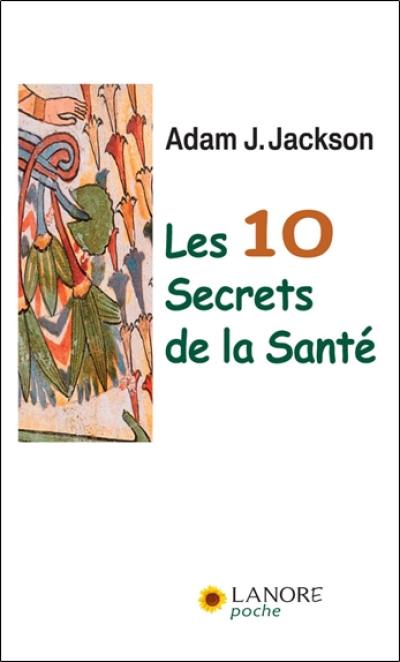 Les 10 secrets de la santé