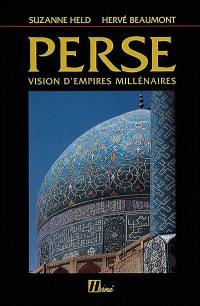 Perse : vision d'empires millénaires