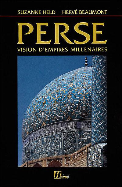 Perse : vision d'empires millénaires