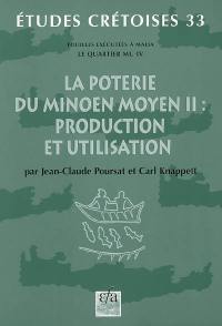 Fouilles exécutées à Malia : le quartier Mu. Vol. 4. La poterie du Minoen Moyen II : production et utilisation