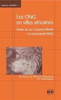 Les organisations non gouvernementales en villes africaines : études de cas à Cotonou (Bénin) et à Lubumbashi (RDC)