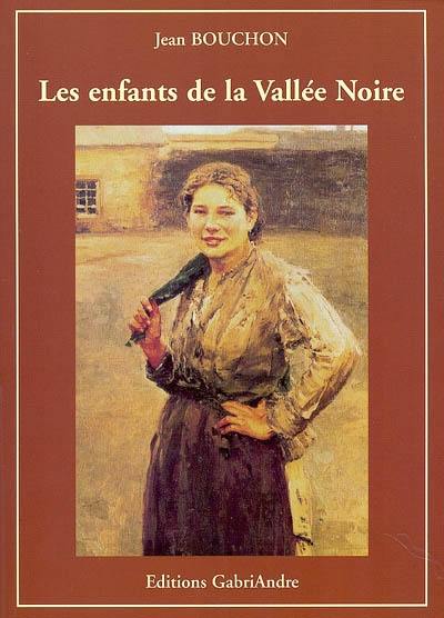 Les enfants de la vallée Noire : chronique d'une jeunesse cévenole