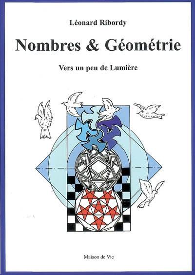 Nombres & géométrie : vers un peu de lumière