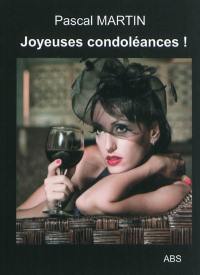 Joyeuses condoléances ! : comédie en 37 sketches