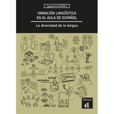 Variacion lingüistica en el aula de espanol : la diversidad de la lengua