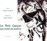 Le petit garçon qui voulait son histoire