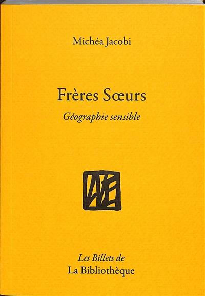 Humanitatis elementi. Vol. 8. Frères soeurs : géographie sensible