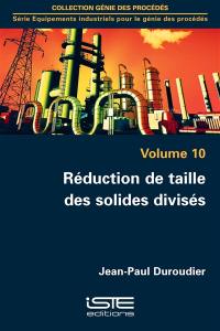 Réduction de taille des solides divisés