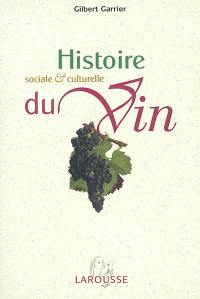 Histoire sociale et culturelle du vin. Les mots de la vigne et du vin