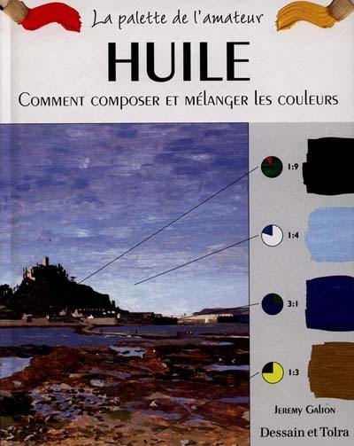 Huile : comment composer et mélanger les couleurs