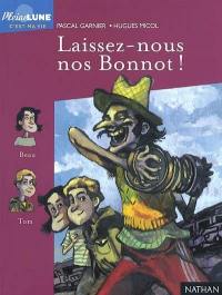 Laissez-nous nos Bonnot !