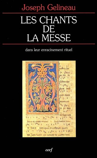 Les chants de la messe dans leur enracinement rituel