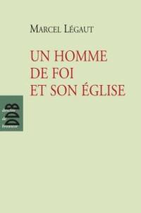 Un homme de foi et son Eglise