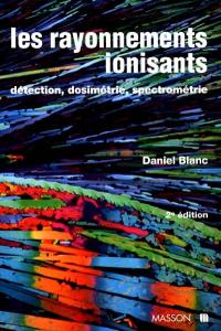 Les rayonnements ionisants : détection, spectrométrie, dosimétrie