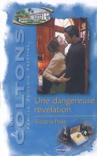 Les Coltons : famille, pouvoir, prestige. Vol. 5. Une dangereuse révélation