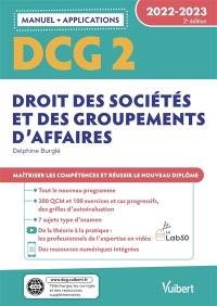 DCG 2, droit des sociétés et des groupements d'affaires : manuel + applications : 2022-2023