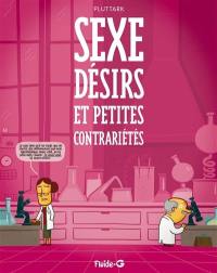 Sexe, désirs et petites contrariétés