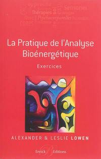 La pratique de l'analyse bioénergétique : exercices