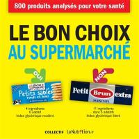 Le bon choix au supermarché : 800 produits analysés pour votre santé