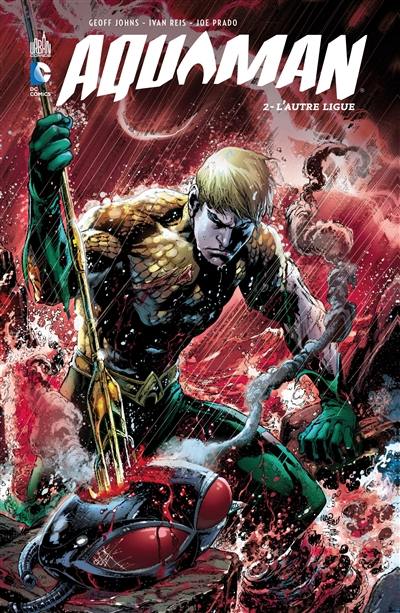 Aquaman. Vol. 2. L'autre ligue