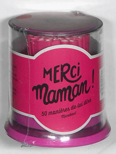 Merci maman ! : 50 manières de lui dire