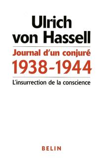 Journal d'un conjuré, 1938-1944 : l'insurrection de la conscience