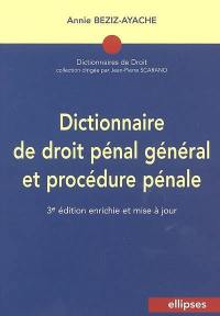 Dictionnaire de droit pénal général et procédure pénale