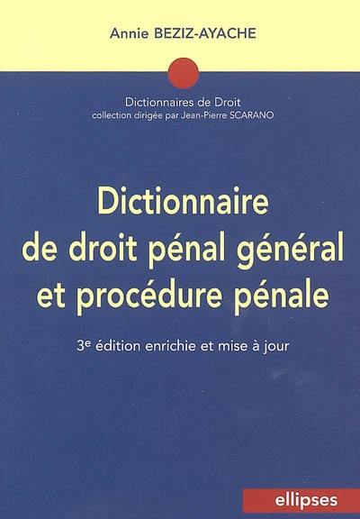 Dictionnaire de droit pénal général et procédure pénale