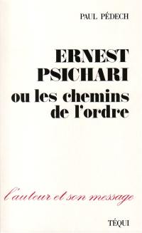 Ernest Psichari ou Les chemins de l'ordre