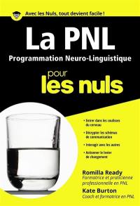 La PNL, programmation neuro-linguistique, pour les nuls