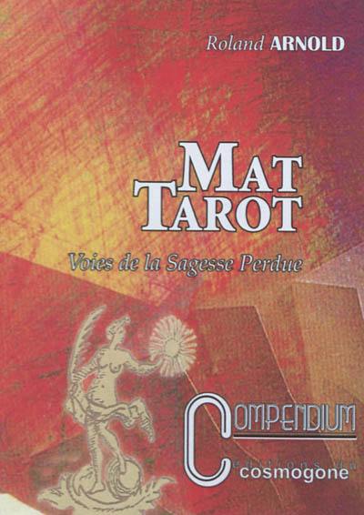 Mat tarot : voies de la sagesse perdue