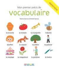 Mon premier précis de vocabulaire : maternelle