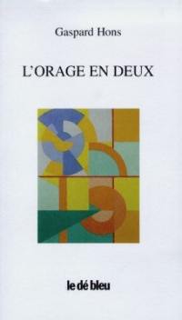 L'orage en deux : une anthologie poétique, 1974-1996