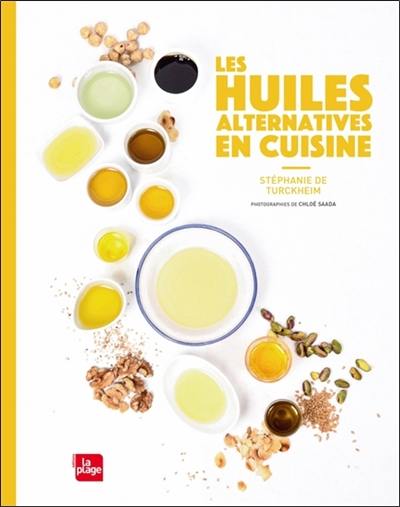 Les huiles alternatives en cuisine