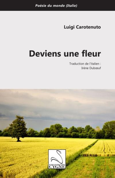 Deviens une fleur