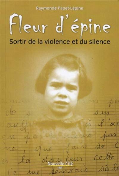 Fleur d'épine : sortir de la violence et du silence