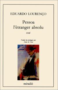 Pessoa, l'étranger absolu