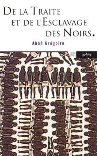 De la traite et de l'esclavage des Noirs