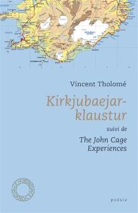 Kirkjubaejarklaustur. The John Cage experiences